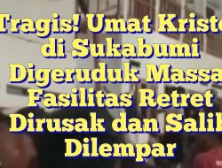 Insiden Perusakan di Sukabumi: Penjelasan MUI dan Pihak Berwenang